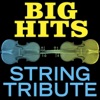 Big Hits String Tribute