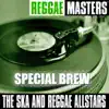 Reggae Masters: Special Brew album lyrics, reviews, download