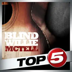 Top 5 - Blind Willie McTell - EP - Blind Willie McTell