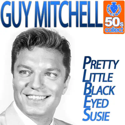 Pretty Little Black Eyed Susie - Single - Guy Mitchell