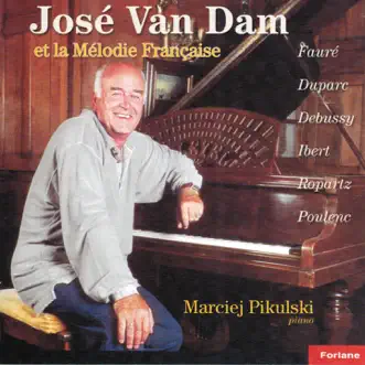 José Van Dam et la mélodie française by José Van Dam & Marciej Pikulski album reviews, ratings, credits