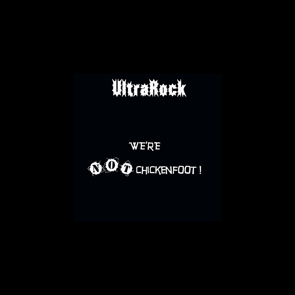 We&apos;re NOT Chickenfoot โ ด ย UltraRock 