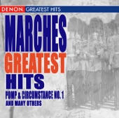 MARCHES GREATEST HITS Featuring Pomp & Circumstance March No. 1