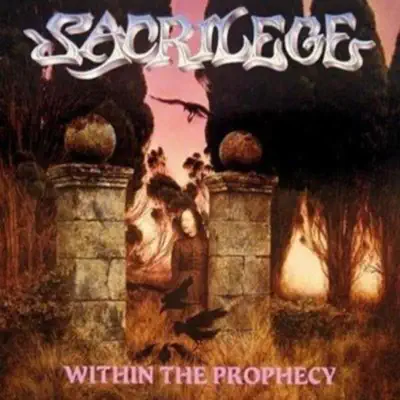 Within the Prophecy (Remastered) - Sacrilege