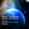 Holst: The Planets and Other Unearthly Music album lyrics, reviews, download