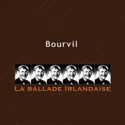 La ballade irlandaise - Bourvil