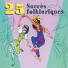 25 succès folkloriques, Vol. 2