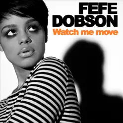 Watch Me Move - Single - Fefe Dobson
