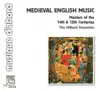 Stream & download Medieval English Music (Masters of the 14th & 15th Centuries)