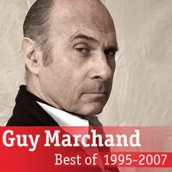 Best of Guy Marchand (1995-2007) - Guy Marchand