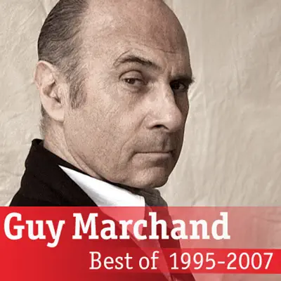 Best of Guy Marchand (1995-2007) - Guy Marchand