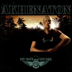 Soldats de fortune - Akhenaton