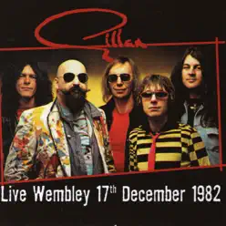 Live Wembley 17th December 1982 - Gillan Live Wembley 17th December 1982 - Gillan