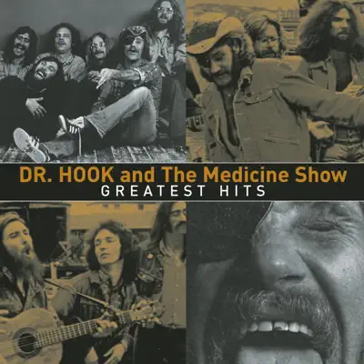 Dr. Hook & The Medicine Show: Greatest Hits - Dr. Hook & the Medicine Show Dr. Hook & The Medicine Show: Greatest Hits - Dr. Hook & the Medicine Show