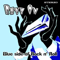 Blue Side of Rock 'n' Roll by Rave On album reviews, ratings, credits