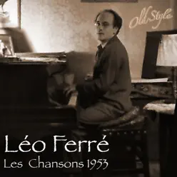 Les chansons 1953 (Original remasterisé) - Leo Ferre