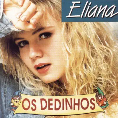 Os Dedinhos - Eliana Os Dedinhos - Eliana