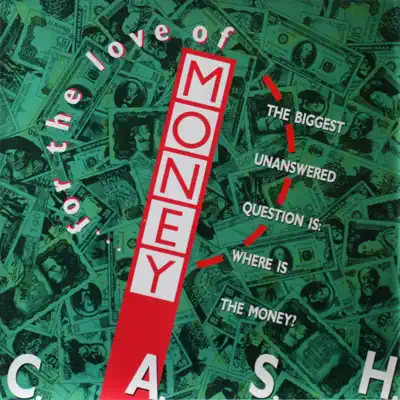 For The Love Of Money - C.A.S.H.