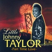 Little Johnny Taylor - You're Gonna Need Another Favor