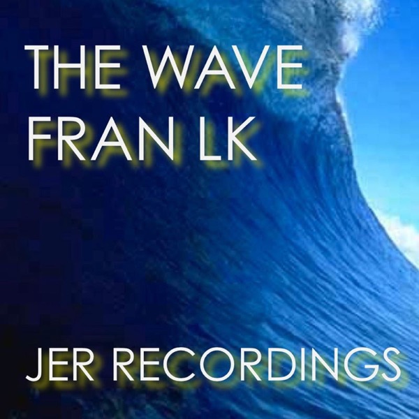 The Wave - Single - Fran LK