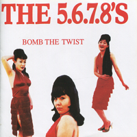 The 5.6.7.8's - Bomb the Twist - EP artwork