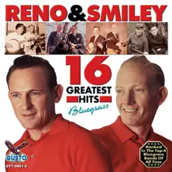 16 Greatest Hits - Reno & Smiley 16 Greatest Hits - Reno & Smiley
