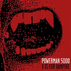 V Is for Vampire - Powerman 5000