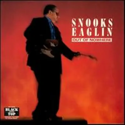 Out of Nowhere - Snooks Eaglin Out of Nowhere - Snooks Eaglin