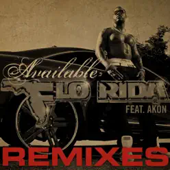 Available Remixes (feat. Akon) - EP - Flo Rida