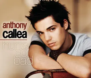 Album herunterladen Anthony Callea - Hurts So Bad