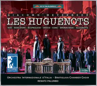 Meyerbeer: Les Huguenots by Desiree Rancatore, Italian International Orchestra & Renato Palumbo album reviews, ratings, credits