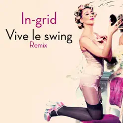 Vive Le Swing (Remix) - In-grid