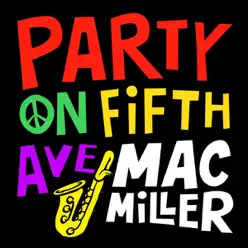 Party On Fifth Ave. - Single - Mac Miller