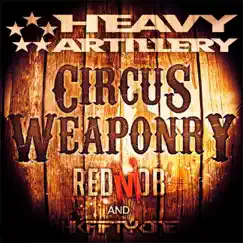 Circus Weaponry - Single by Red Mob & HKFiftyOne album reviews, ratings, credits