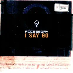 I Say Go - EP - Accessory