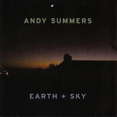 Earth and Sky - Andy Summers