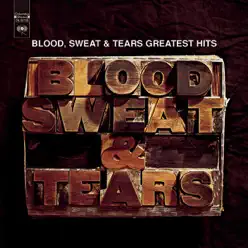 Blood, Sweat & Tears: Greatest Hits - Blood Sweat and Tears