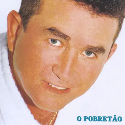O Pobretão - Amado Batista O Pobretão - Amado Batista