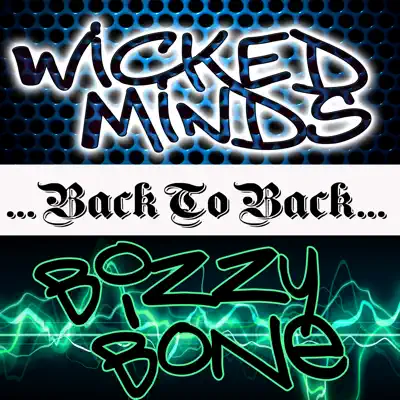 Back To Back: Wicked Minds & Bizzy Bone - Bizzy Bone
