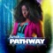 Pathway (Featuring Lioness) - Jareth lyrics