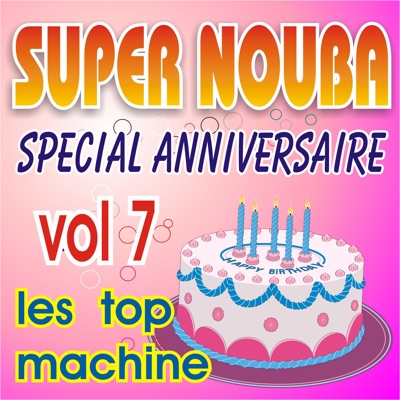 Joyeux Anniversaire Les Top Machine Shazam