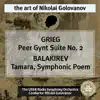 Grieg: Peer Gynt Suite No. 2 - Balakirev: Tamara album lyrics, reviews, download