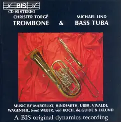 Vivaldi - Weber - Marcello: Trombone and Tuba by Michael Lind, Steven Harlos, Christer Torge, Hans Fagius, Goran W Nilson & Swedish Radio Symphony Orchestra album reviews, ratings, credits