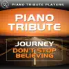 Don't Stop Believin' (Journey Piano Tribute) song lyrics