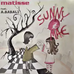 Sunny Mae (feat. Adriana Babali) - Single - Matisse Sunny Mae (feat. Adriana Babali) - Single - Matisse