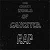 The Crazy World of Gangster Rap