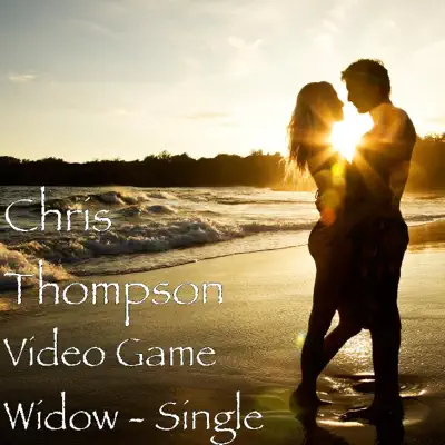 Video Game Widow - Single - Chris Thompson
