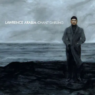 Chant Darling - Lawrence Arabia