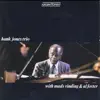 Hank Jones Trio album lyrics, reviews, download