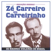 Ze Carreiro e Carreirinho: Os Maiores Violeiros do Brasil artwork